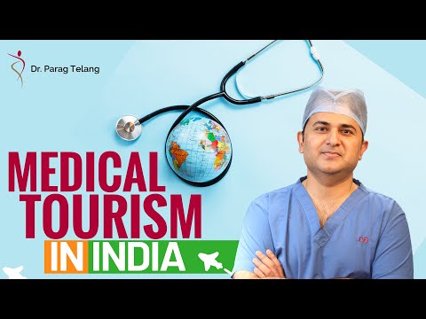 Rapid Growth of Medical Tourism in India | Dr. Parag Telang | Plastic Surgery Clinic in Mumbai