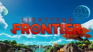 ЧИЛЛ, ГРЯДКИ И РОБОТЫ! - LIGHTYEAR FRONTIER