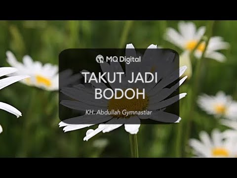 CERAMAH Aa Gym Terbaru KAJIAN SINGKAT " TAKUT JADI BODOH " CERAMAH Aa Gym Terbaru KAJIAN SINGKAT " TAKUT JADI BODOH "