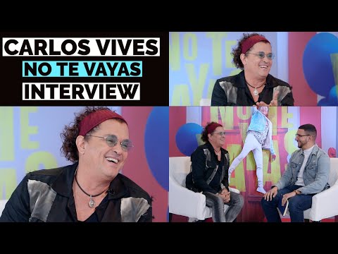 Carlos Vives Talks About His New Single #NoTeVayas