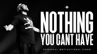 NOTHING YOU CAN'T HAVE  Powerful Eric Thomas Motivational Speech