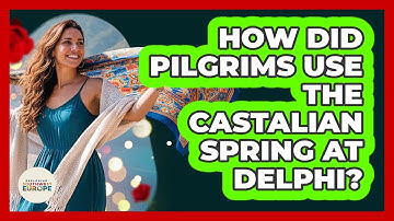 How Did Pilgrims Use The Castalian Spring At Delphi?