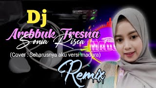 Dj arebbuk taresna | Sonia Risca | cover seharusnya aku versi madura | lagu madura sedih 2021