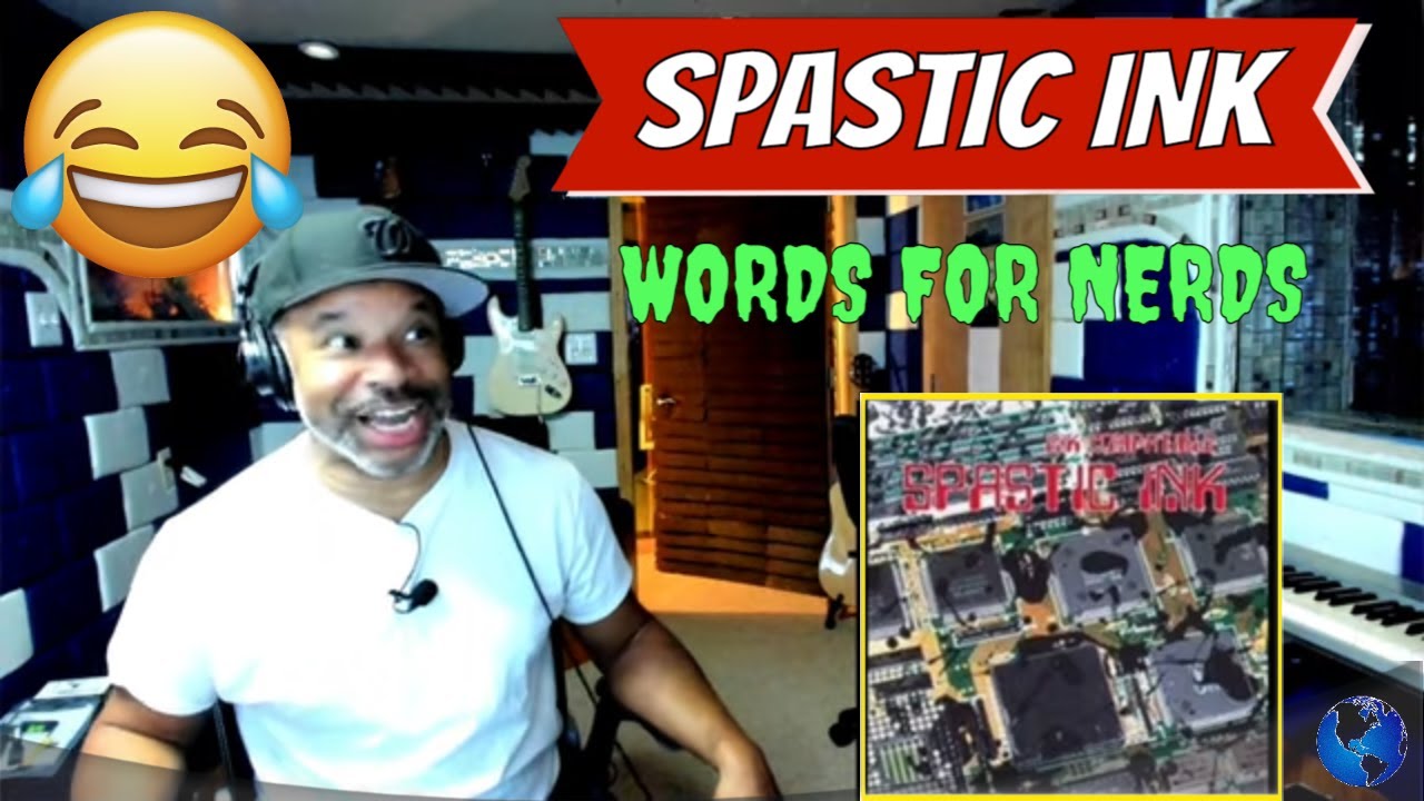 SPASTIC INK Inc Compatible Words For Nerds Producer Reaction YouTube