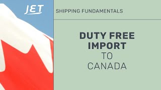How to get duty free import to Canada