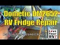 Dometic DM2652 RV Refrigerator Repair