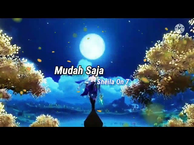 Mudah Saja - Sheila On 7 ( cover + lirik ) class=