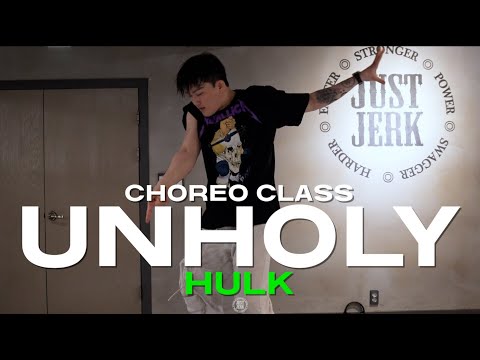HULK Class | Sam Smith - Unholy (feat. Kim Petras) | @JustjerkAcademy