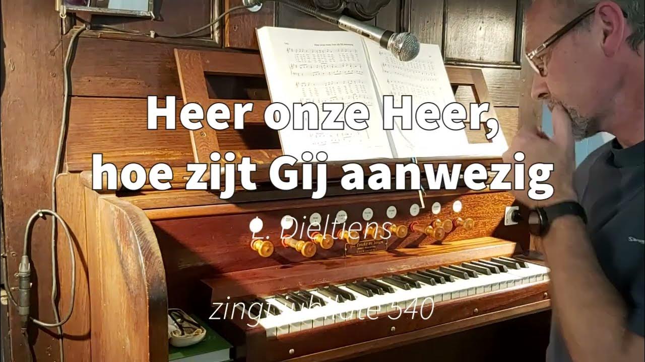 Heer onze Heer, hoe zijt Gij