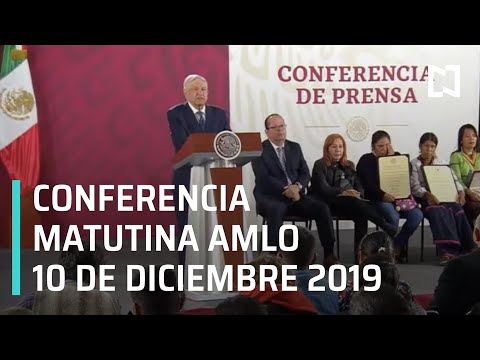 Conferencia matutina AMLO - Martes 10 de diciembre 2019