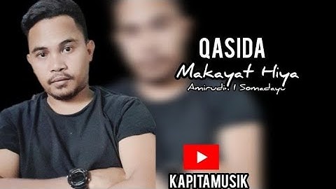 Qasidah (Makayat Hiya) Amirudin I Somadayo