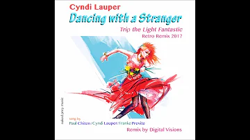 Dancing With A Stranger – by Paul Chiten, Cyndi Lauper, Franke Previte