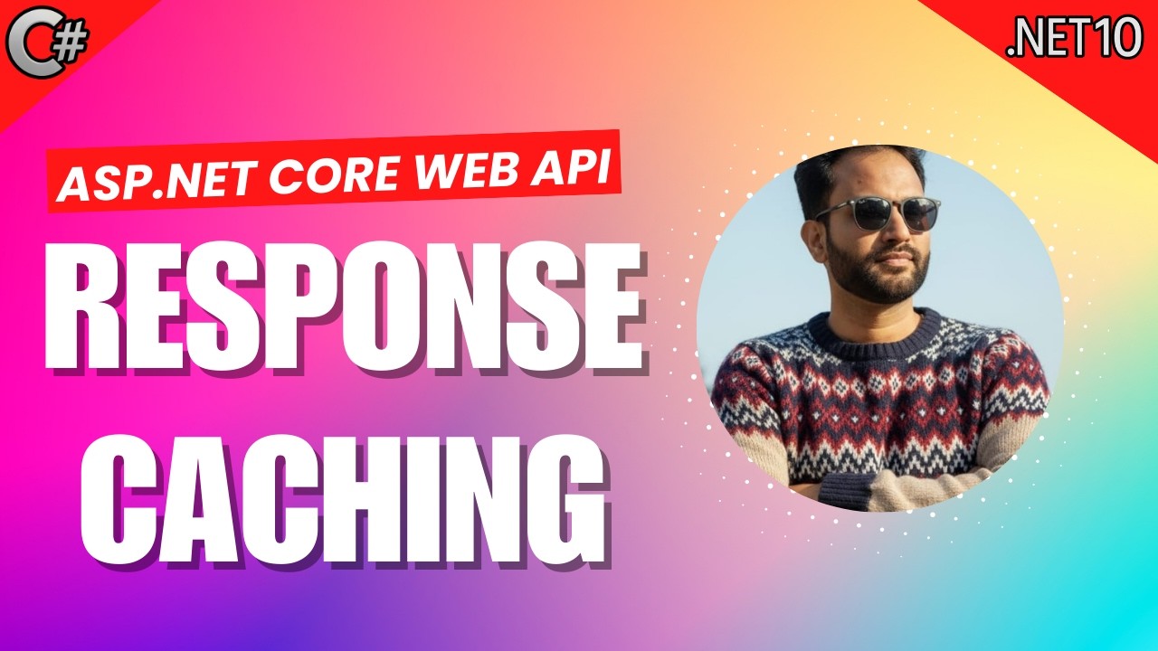 11 - Response Caching in ASP.NET Core Web API | Improve API Performance ...