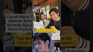 Aliando Serasi Sama Prylly Apa Richelle Ya🥰#aliandosyarief#prillylatuconsina#richelle#fypyoutube#fyp