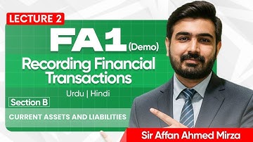 FA1 Demo | Recording Financial Transactions | Lecture 2 Current Assets and Liabilities | Urdu/Hindi