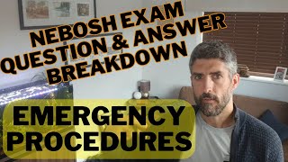 NEBOSH Exam Q&A Breakdown - Emergency Procedures