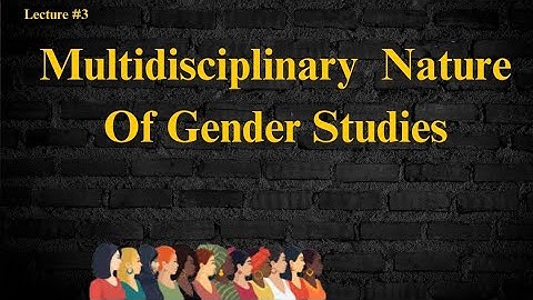 Multidisciplinary Disciplinary Nature of Gender Studies | CSS PCS UPSC | #genderstudies