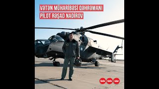 Erməniləri Məhv Edən Pilot Rəşad Nadirov O Torpaqlar Qanla Suvarılırdı