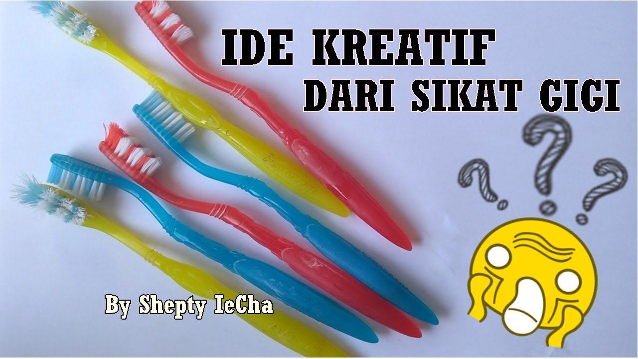 IDE KREATIF DARI  BARANG BEKAS KERAJINAN  SIKAT GIGI  YouTube