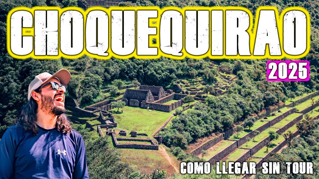 CHOQUEQUIRAO 2025: Como llegar SIN TOUR✅🇵🇪