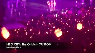 190505 - Baby Don't Like It - NEO CITY: THE ORIGIN Houston