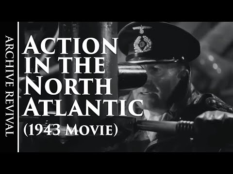 Action in the North Atlantic | (1943) Wartime Movie