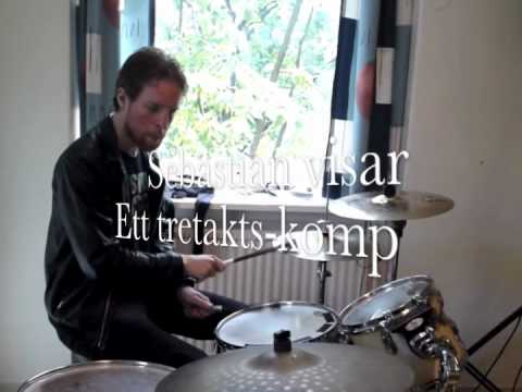 Sebastian visar ett TRETAKTS-komp på trummor - YouTube