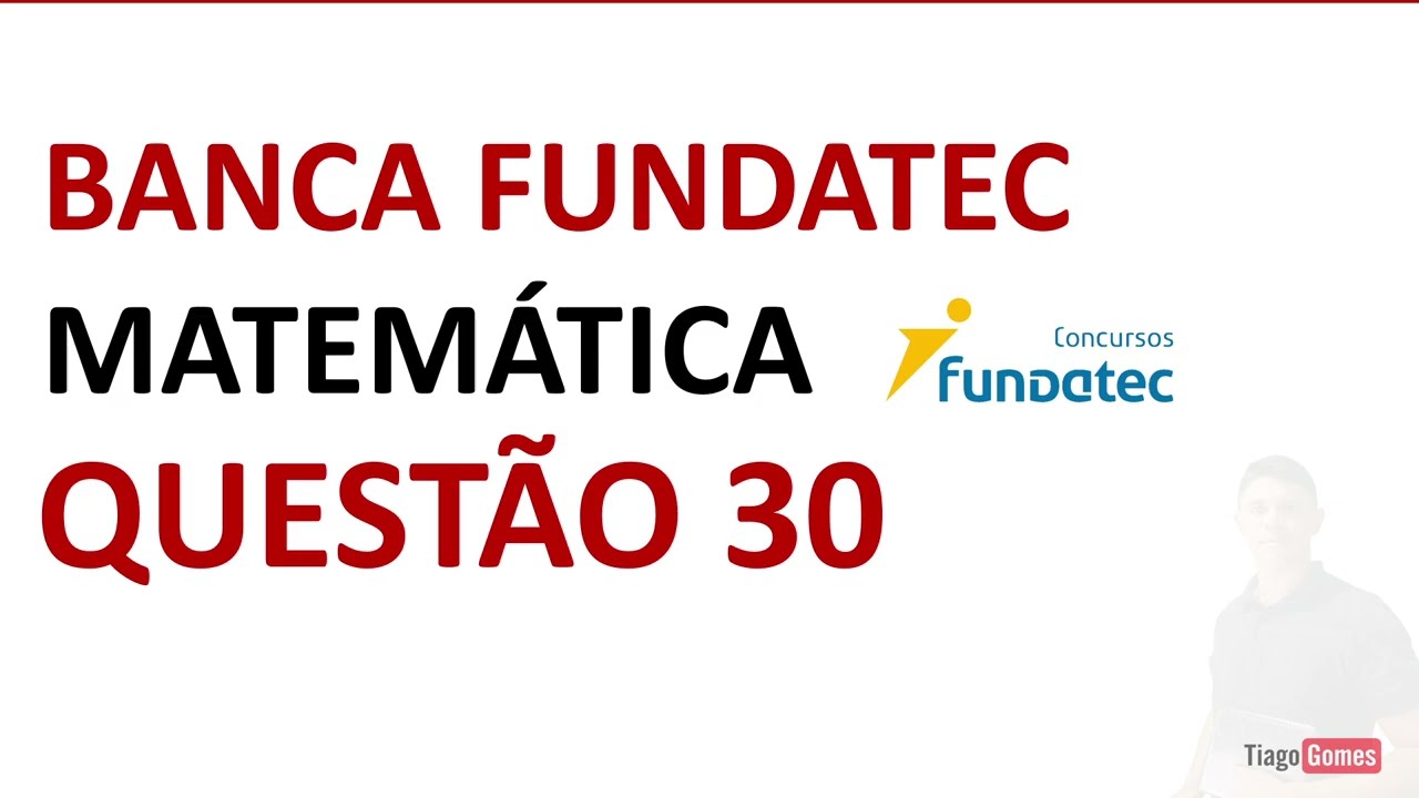 Banca Fundatec 👉 Questão 30 Matemática Nível Médio #matemática Novo Ebook