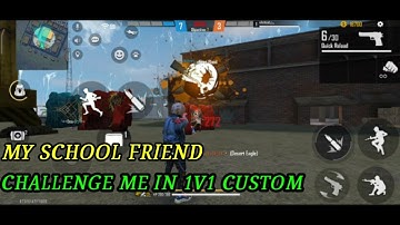 MY SCHOOL FRIEND CHALLENGE ME IN 1V1 CUSTOM || GARENA FREE FIRE