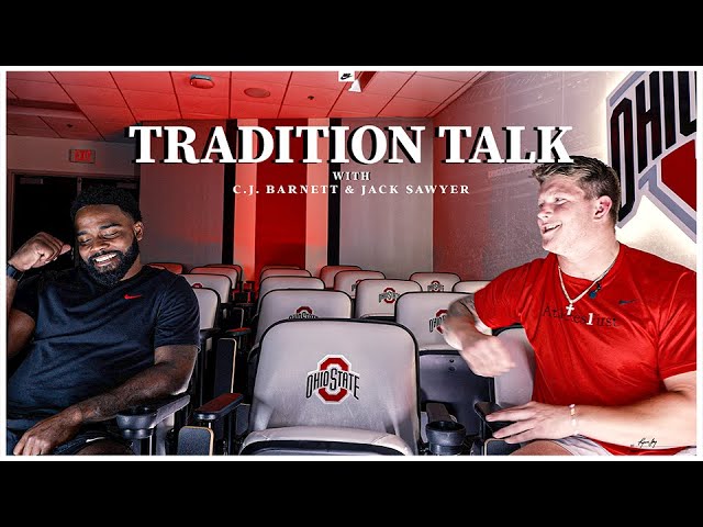 2023 Ohio State Football: Tradition Talk, CJ Barnett x Jack Sawyer