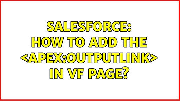 Salesforce: How to add the ＜apex:outputlink＞ in vf page?