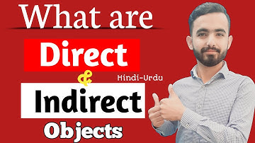 What is an Object | Direct | Indirect