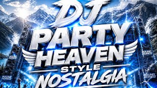 Download lagu DJ HEAVEN STYLE NOSTALGIA MCSB