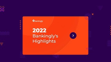 Bankingly 2022 Highlights | Digital Banking Transformation Recap