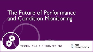 GP Strategies - Joe Nasal - The Future of Performance and Condition Monitoring