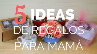 5 Ideas de Regalo para el Dia de las Madres