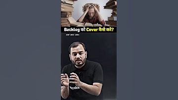 Backlog को Cover कैसे करे? #alakhsirjourney #physicswallah