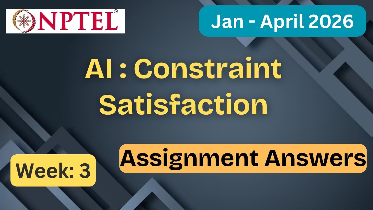 NPTEL AI:Constraint Satisfaction Week 3 Assignment Answers With ...
