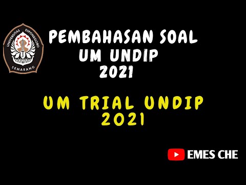 PEMBAHASAN SOAL TRIAL UM UNDIP 2021