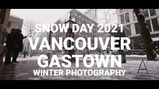 VANCOUVER SNOW DAY 2021 GASTOWN WINTER STREET PHOTOGRAPHY | ALBERT ART VIDEO + PHOTO | ALBERTART.NET