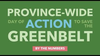 Province-wide day of action to save the Greenbelt: By the numbers