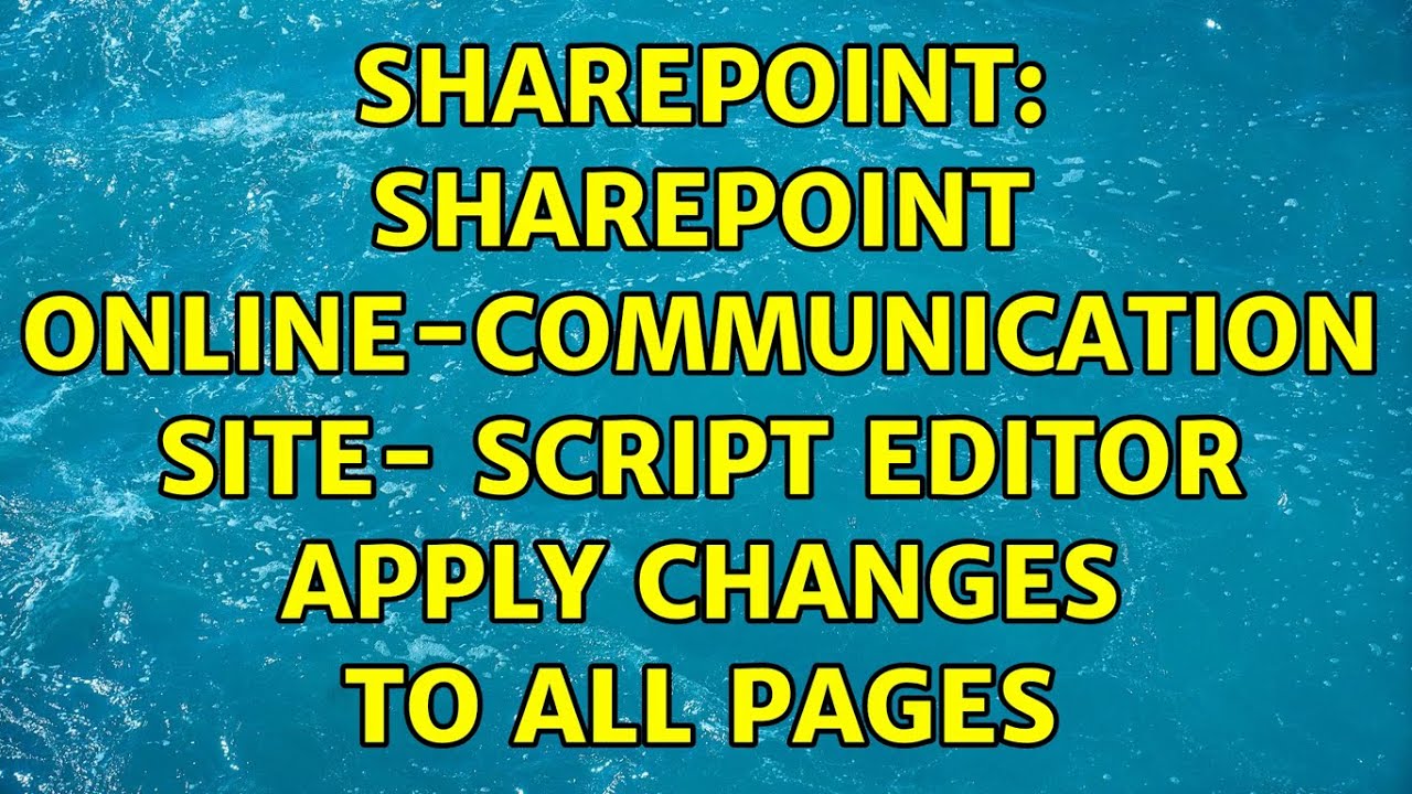 Sharepoint: SharePoint Online-Communication Site- Script Editor apply ...