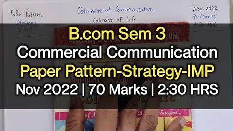 Commercial Communication | Paper Pattern-Strategy-IMP | B.com Sem 3 | Nov 2022