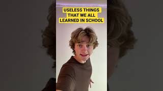 Useless Things That We All Learned In School #shorts