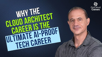 Why a Cloud Architect Career Is the Ultimate AI-Proof Tech Career