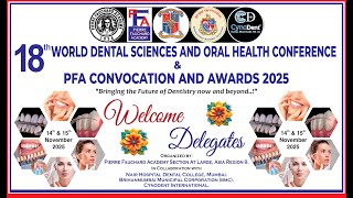 18th World Dental Sciences and Oral Health Conference PFA Convocation and Awards 2025