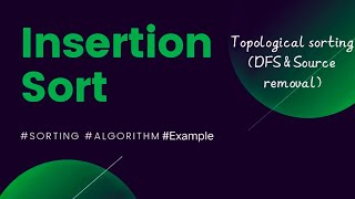 || ADA || INSERTION SORT | TOPOLOGICAL SORTING | DFS | Source removal #programming #algorithm