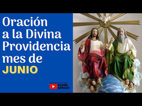 Oración a la Divina Providencia mes de JUNIO