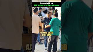 Saransh Sir at JEE Mains 2026 Exam Centre 🙂 Shocking Reaction 😱 #shorts #esaral #jee #jee2026