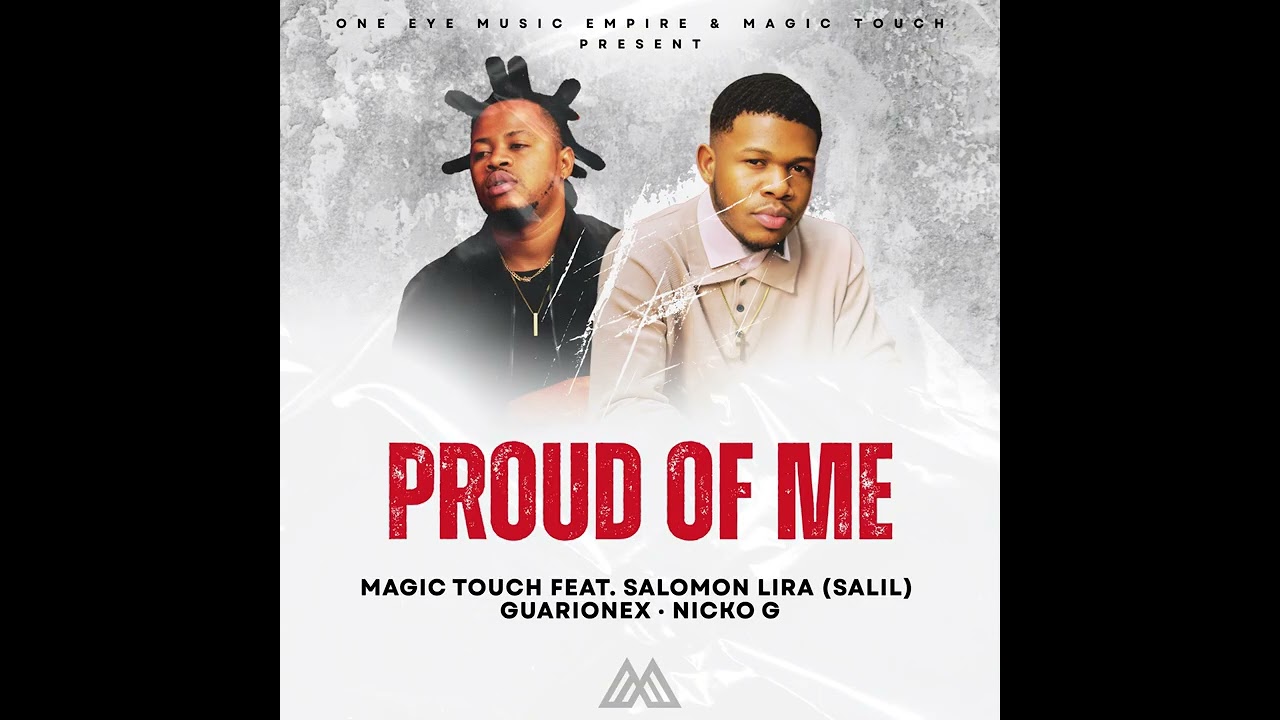 Proud of Me - Magic Touch Feat Salil, Guarionex, Nicko G (Official Audio)